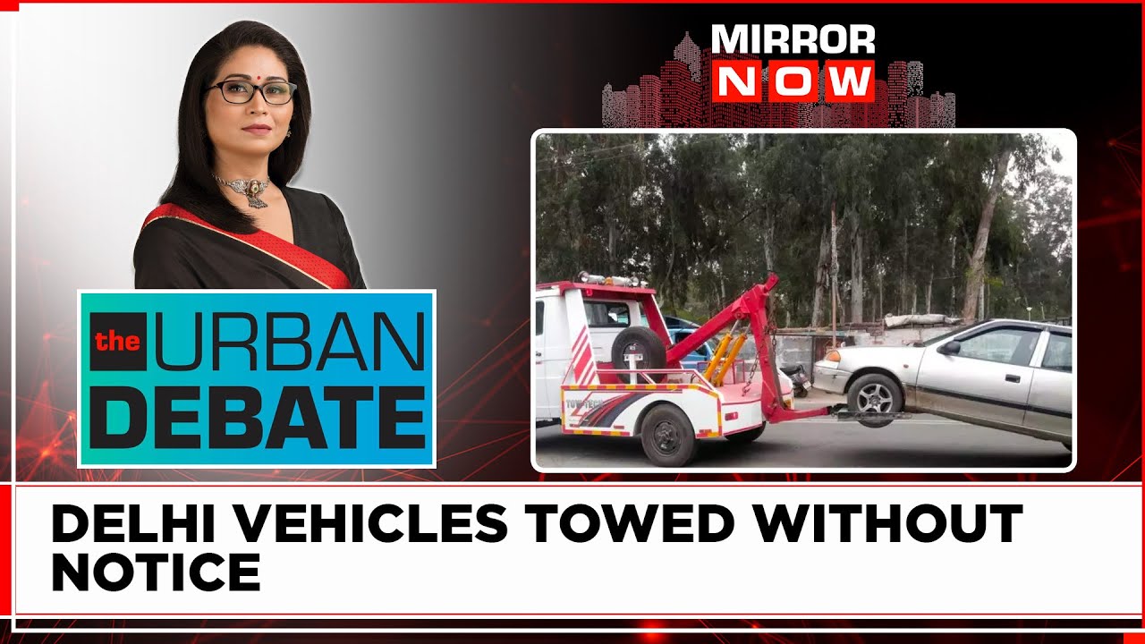 Vehicles Towed Without Notice To Citizens In Delhi | Transport Dept Hides Behind CAQM? |Urban Debate