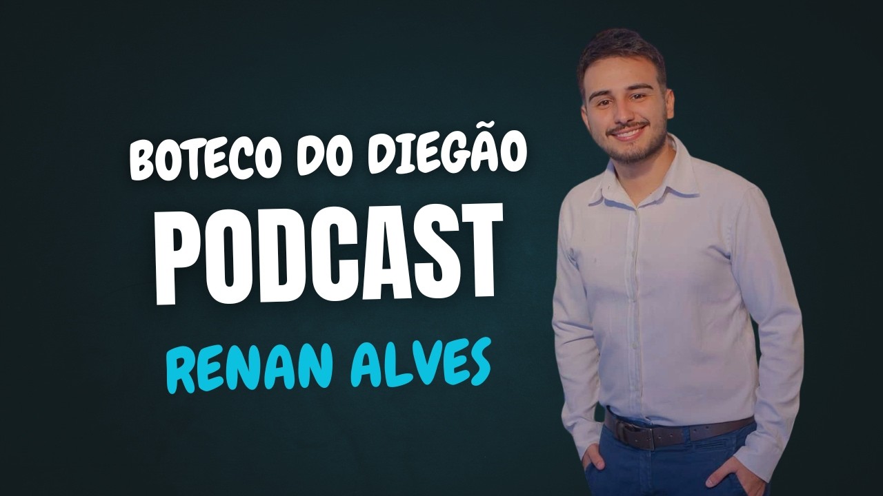 BOTECO DO DIEGÃO | RENAN ALVES | #29