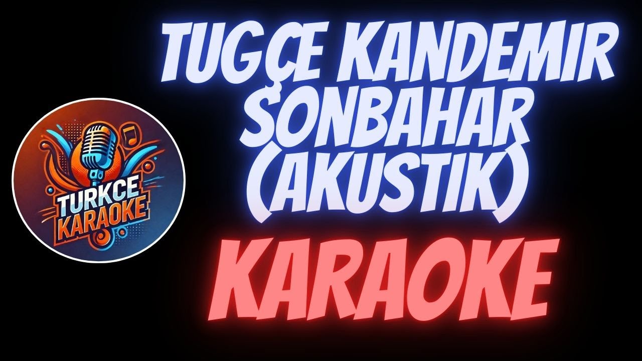 Tuğçe Kandemir - Sonbahar (Akustik Karaoke)
