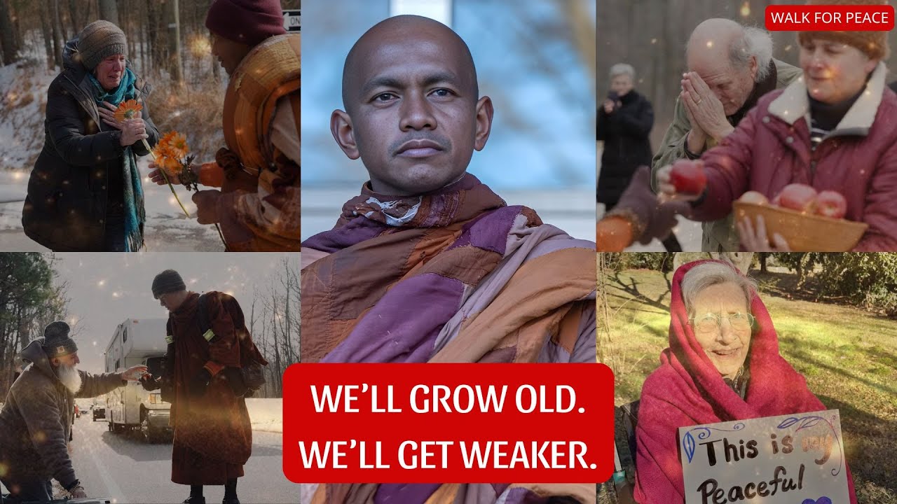 Walk for Peace | We’ll Grow Old… We’ll Get Weaker—So Why Fear Death?