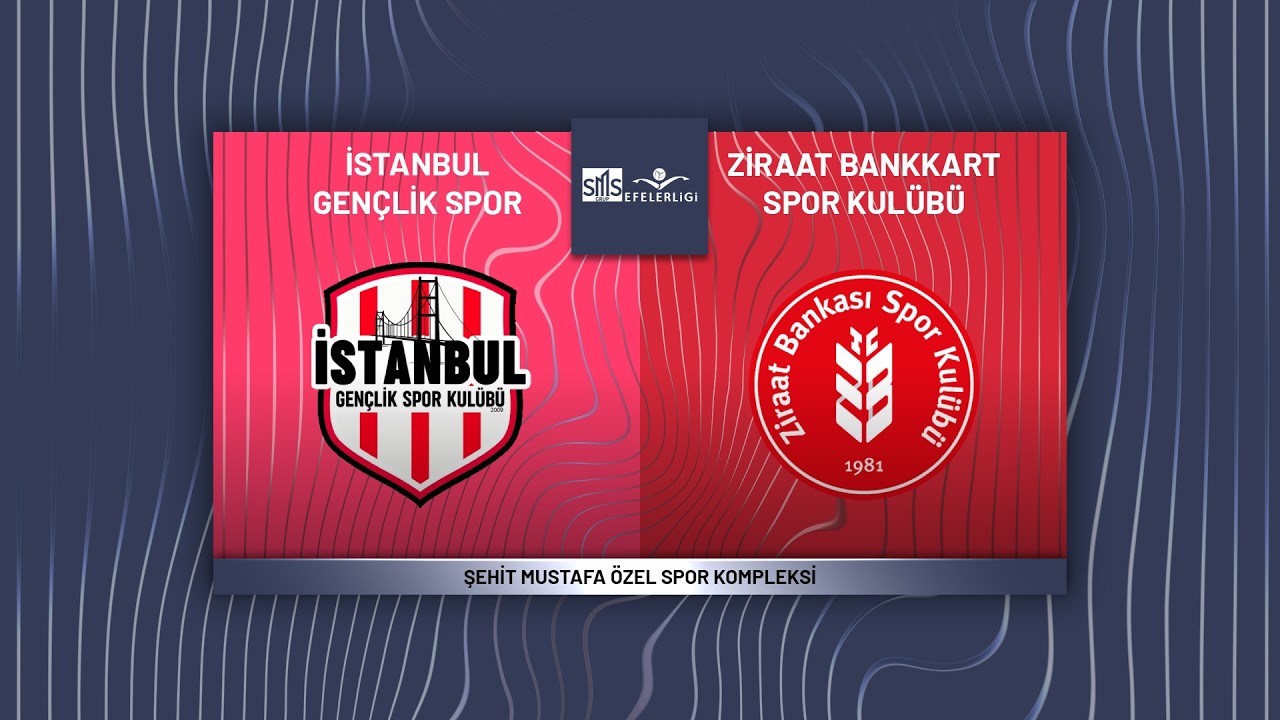 İSTANBUL GEN&Ccedil;LİK - ZİRAAT BANKKART SMS Grup Efeler Ligi