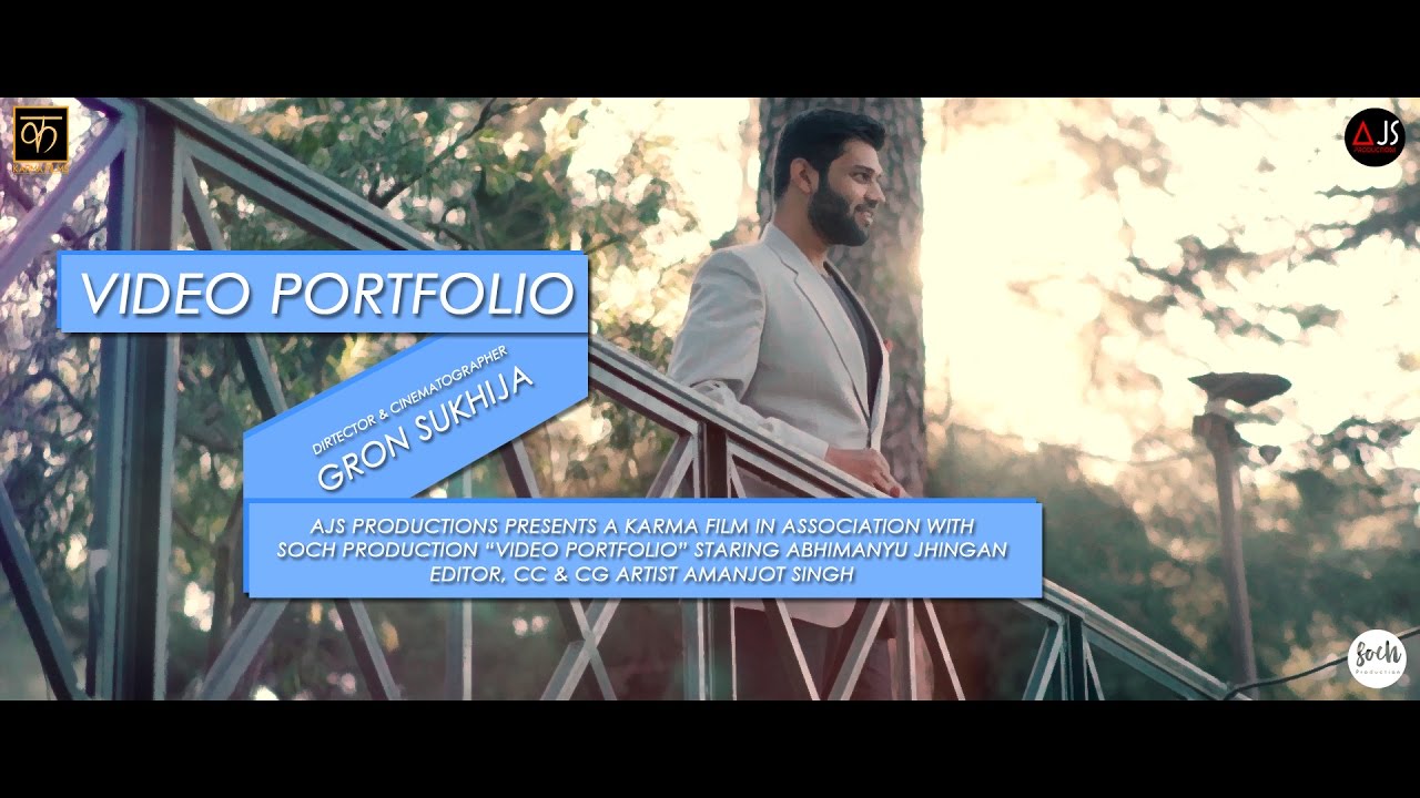 VideoPortfolio Introducing Abhimanyu Jhingan | Karma Films | AJS Production | Soch Production