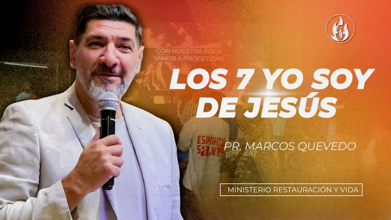 LOS 7 YO SOY DE JESÚS. Pr: Marcos Quevedo