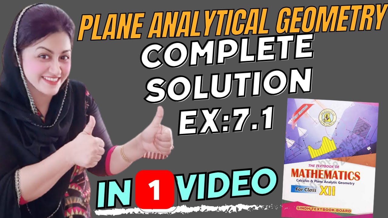 PLANE ANALYTIC GEOMETRY | EX - 7.1|FULL SOLUTIONS  | NEW SUKKUR BOARD TEXTBOOK 2023| CLASS XII