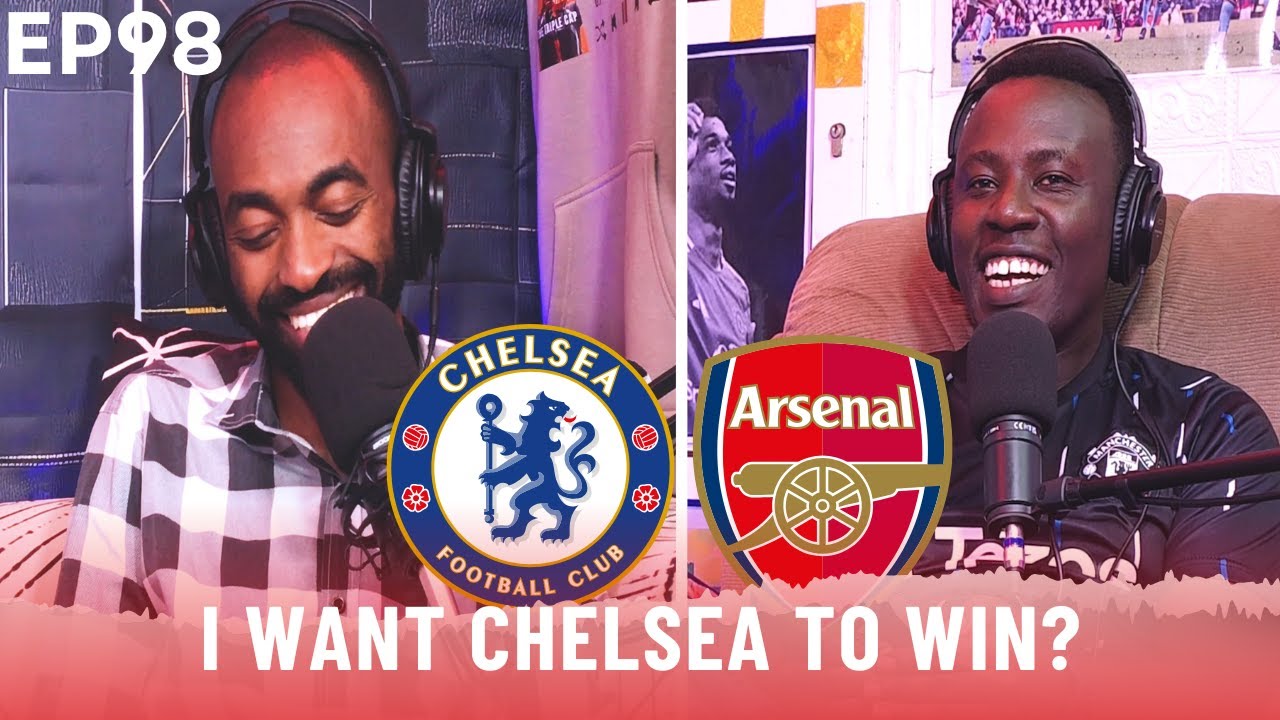 #98: I WANT CHELSEA TO WIN,  MAN U GONNA LOSE THE GAME, LIVERPOOL HAVE TO STOP THE LOSING STREAK.