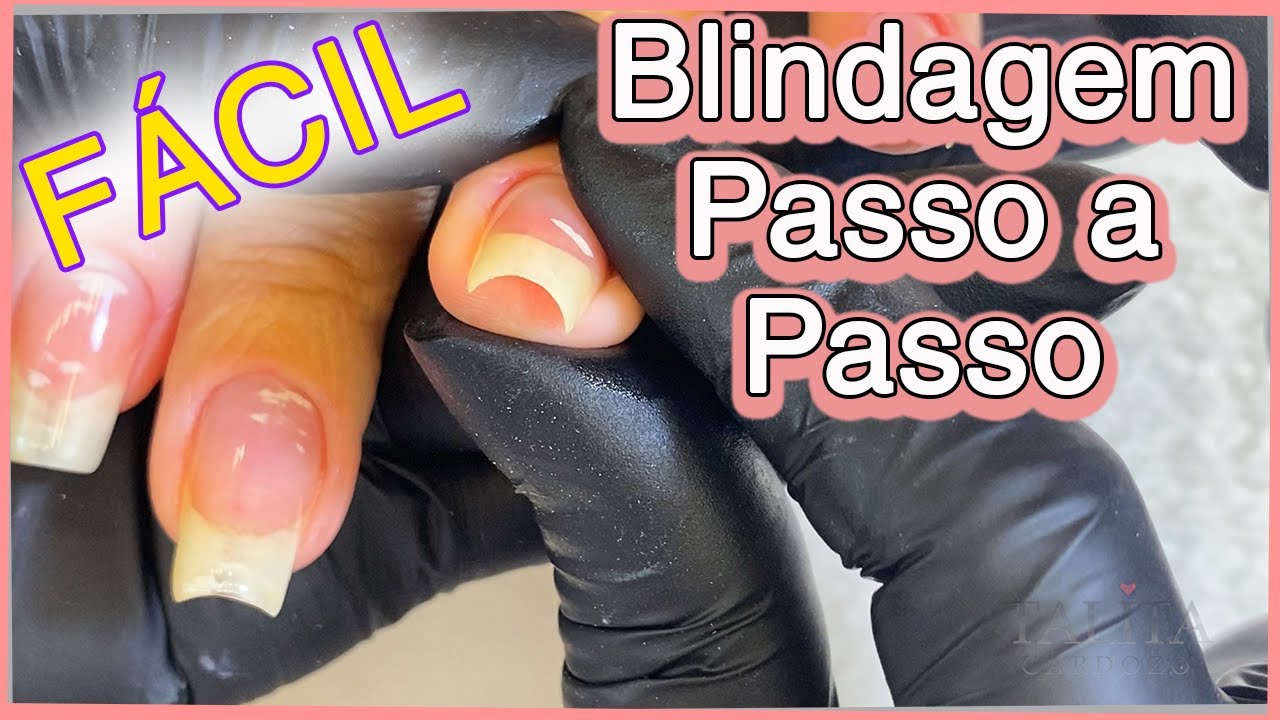 Blindagem nas Unhas - Como Fazer F&aacute;cil