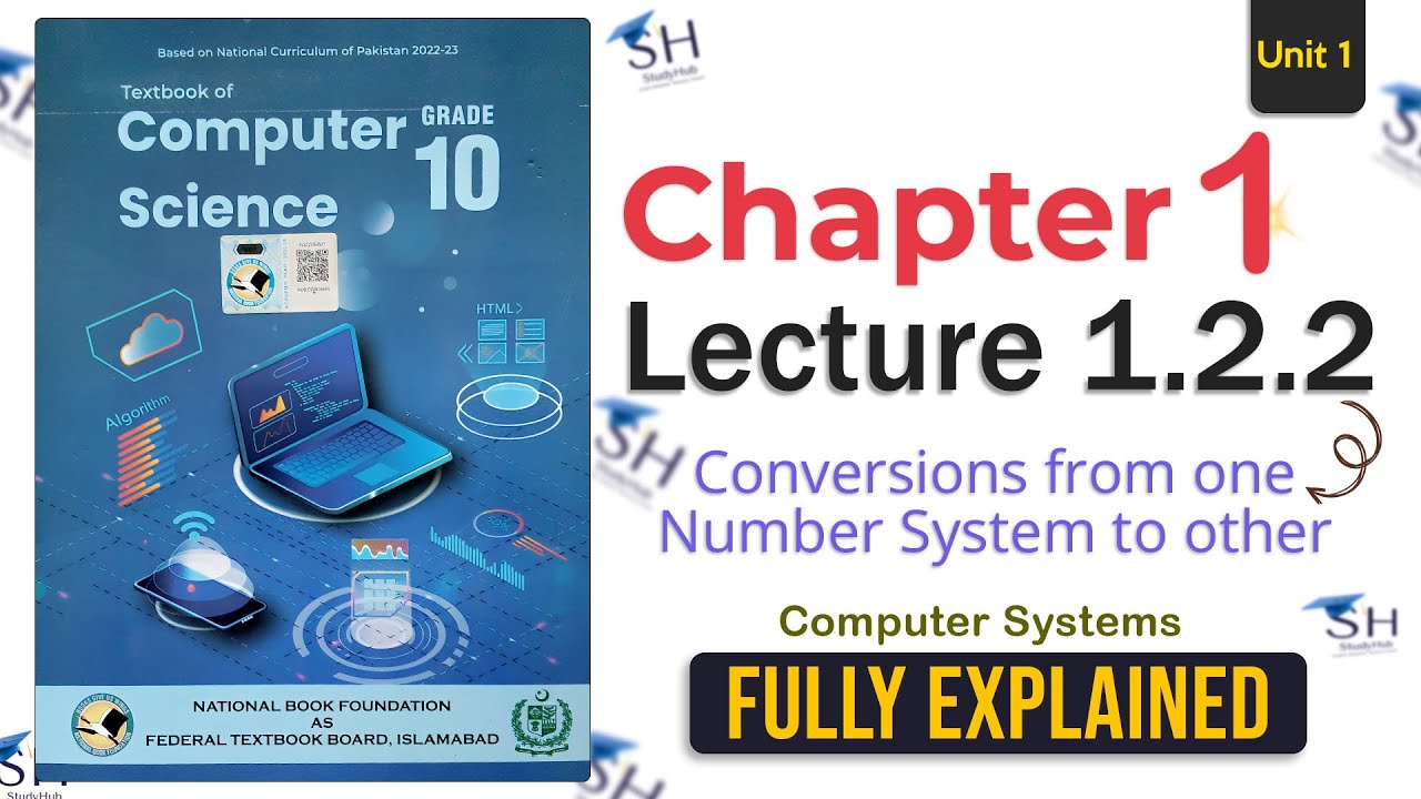 Class 10 Computer Science | Chapter 1 | Lecture 1.2.2 | Conversions of Numbers to Another Explained!