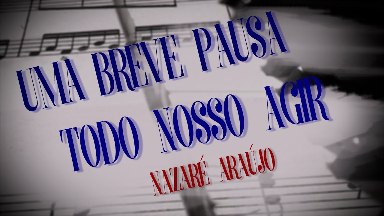 Uma Breve Pausa #16 - Todo Nosso Agir