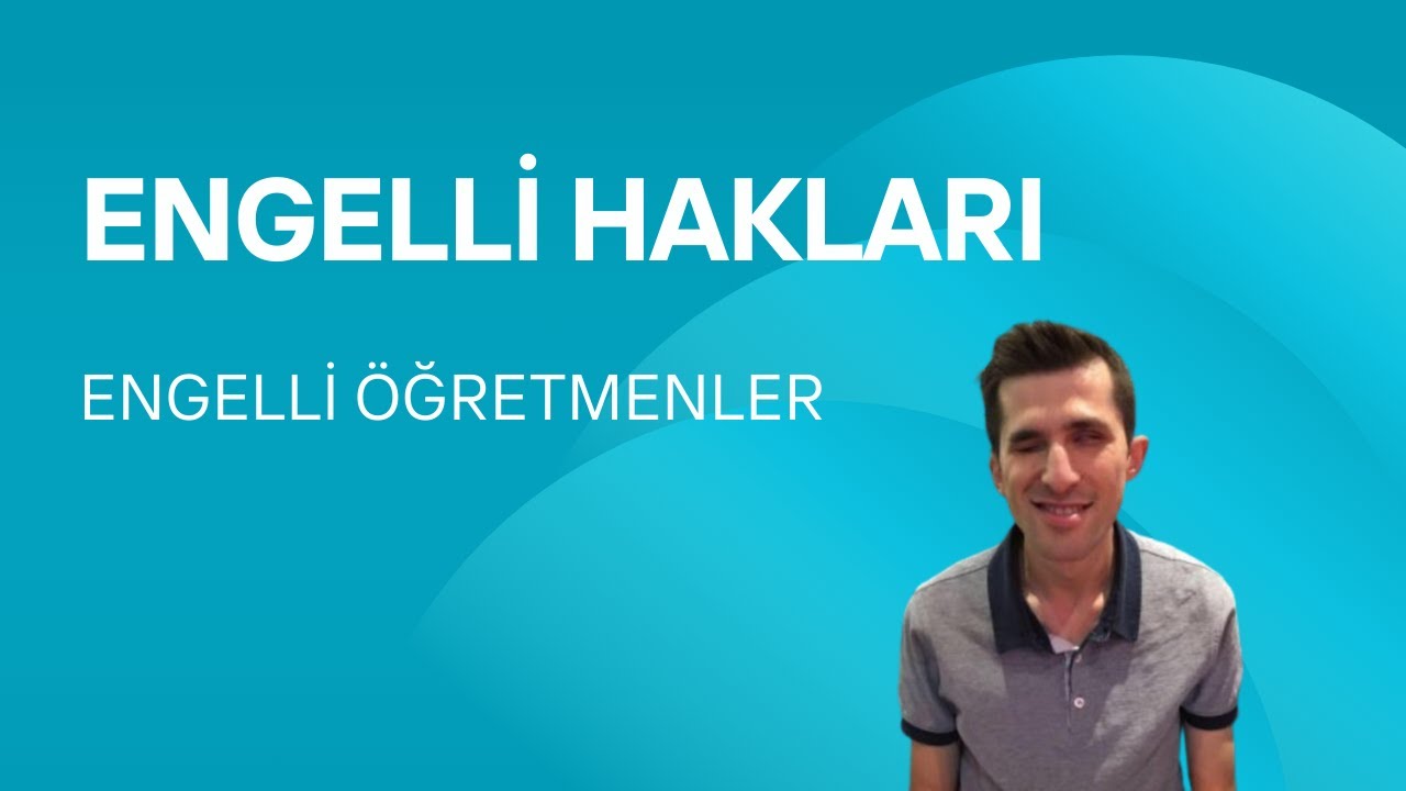 engelli öğretmenlerin yasal hakları nelerdir?