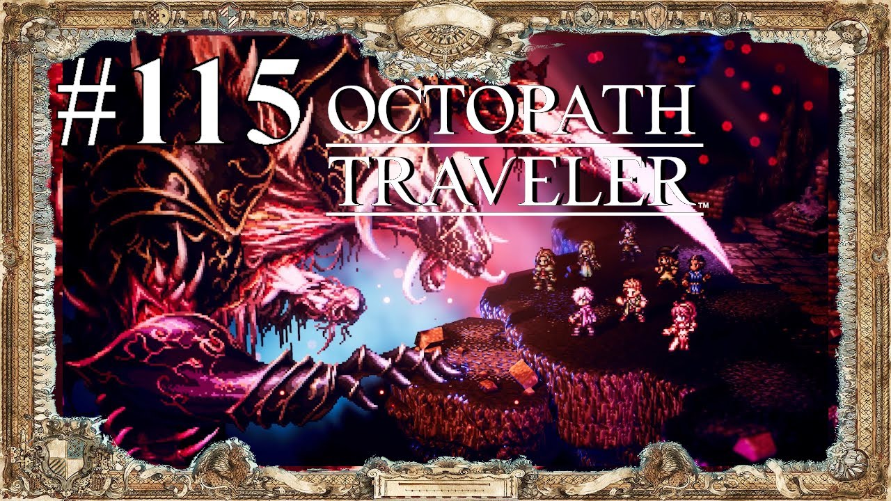 Octopath Traveler #115 : PHASE 2 - GALDERA DER GEFALLENE ENDBOSSKAMPF!