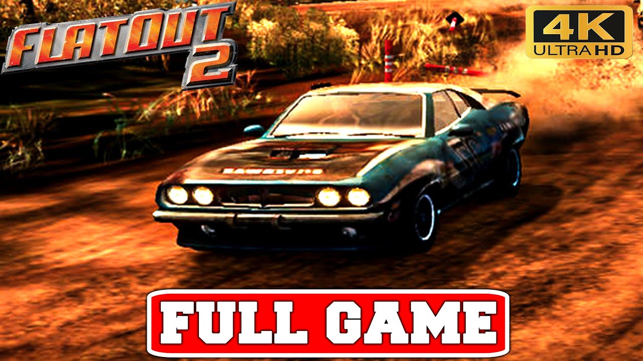 FLATOUT 2 ENHANCED Gameplay Walkthrough FULL GAME No Commentary (PC 4K 60FPS Longplay)
