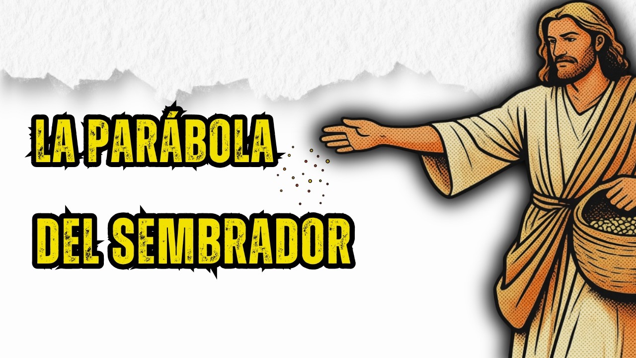 Lo que nos enseña La Parábola del Sembrador | Enseñanzas de Jesús | Historia Bíblica
