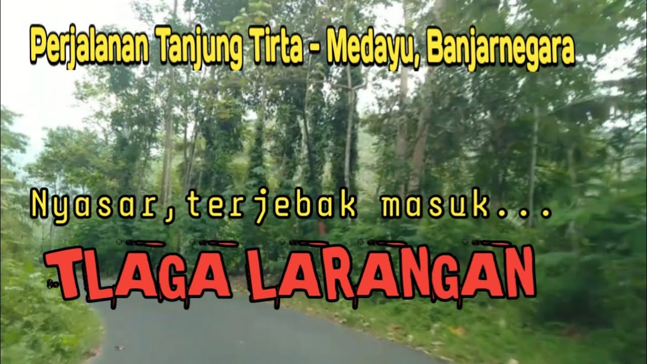 Jelajah Desa ! TERSESAT MASUK TLAGA LARANGAN❗ Perjalanan dari Tanjung Tirta - Medayu, Banjarnegara