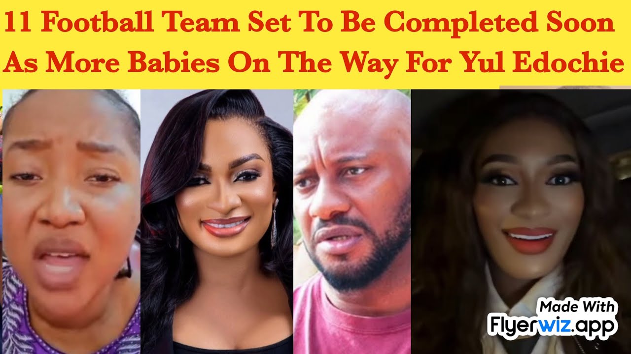 AREA DON RED 🚨 ~ MORE BABIES FOR YUL EDOCHIE HIS 11 FOOTBALL TEAM SET TO REALITY
