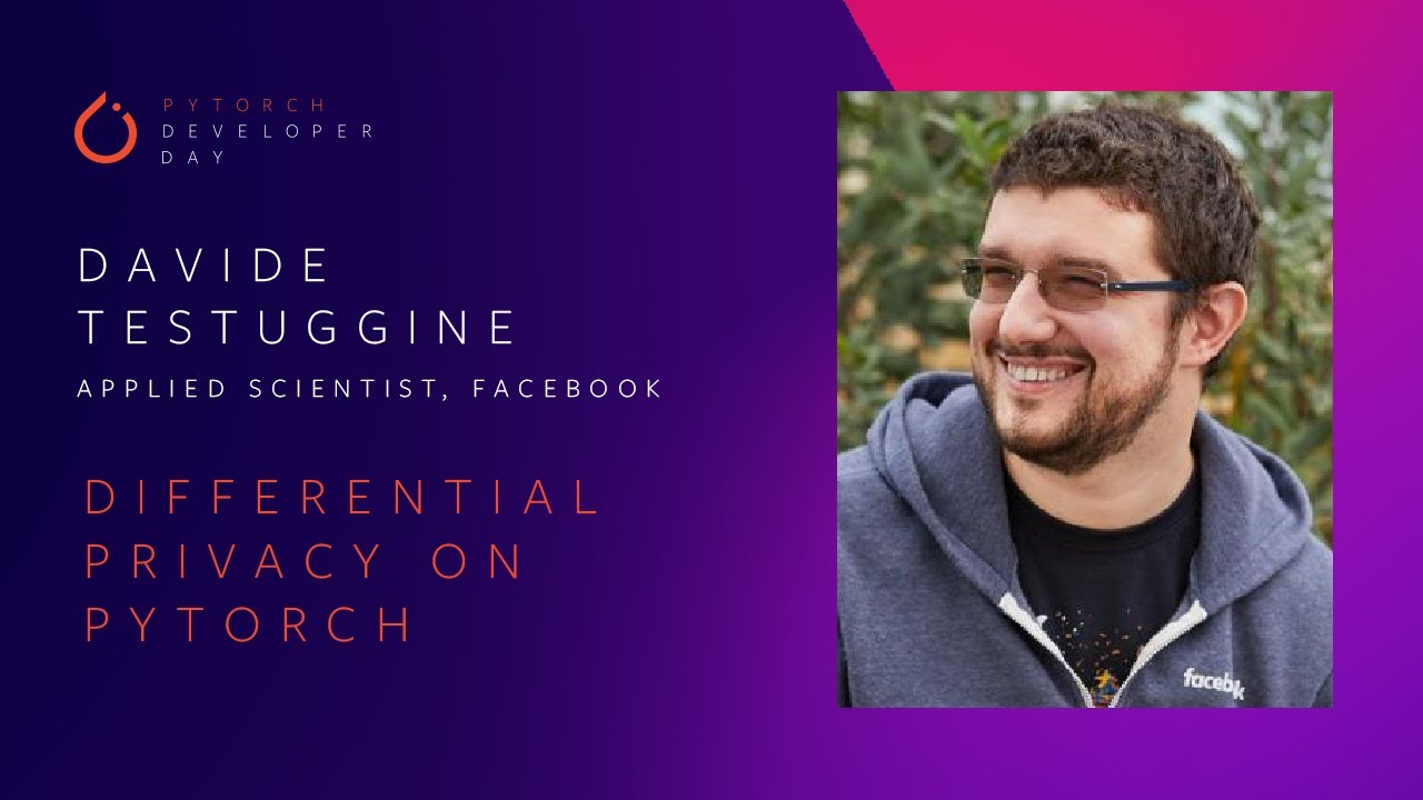Differential Privacy on PyTorch | PyTorch Developer Day 2020
