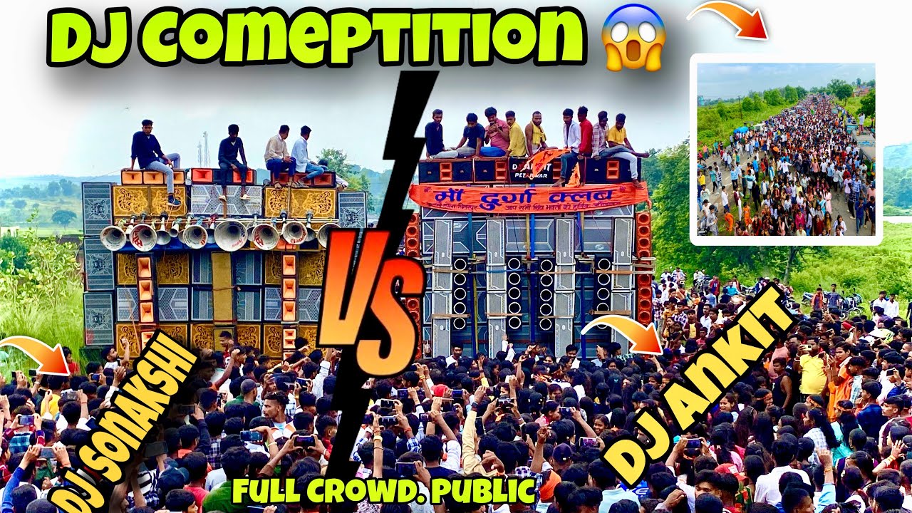Dj Ankit Petarwar Vs Dj Sonakshi Face to face Competition  Rajrppa Road Me Public Full Croud 😱
