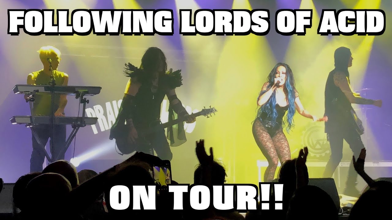 Following Lords Of Acid On Tour!!