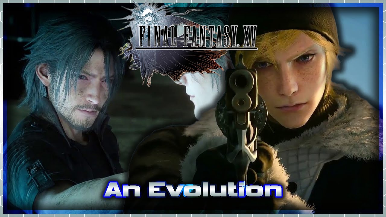 Final Fantasy XV: An Evolution | THE SHADIC ZONE