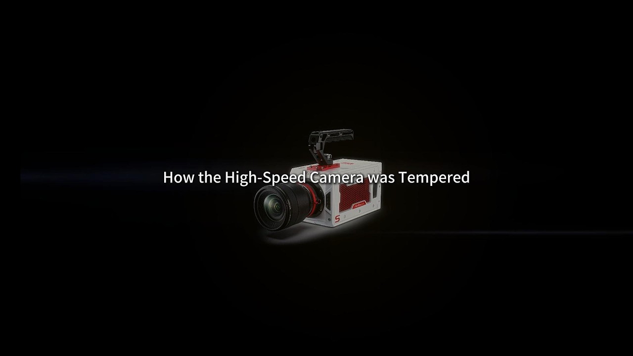 How the High-Speed Camera was Tempered