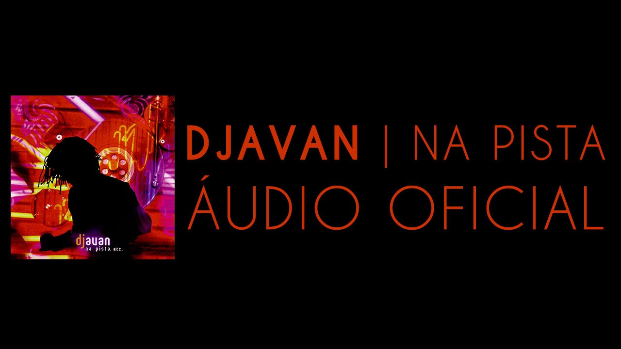 Djavan - Sina (Na Pista, Etc) [Áudio Oficial]