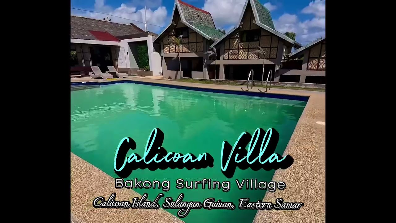 Calicoan Villa (Bakong Surfing Village, Calicoan Island, Sulangan Guiuan, Eastern Samar)