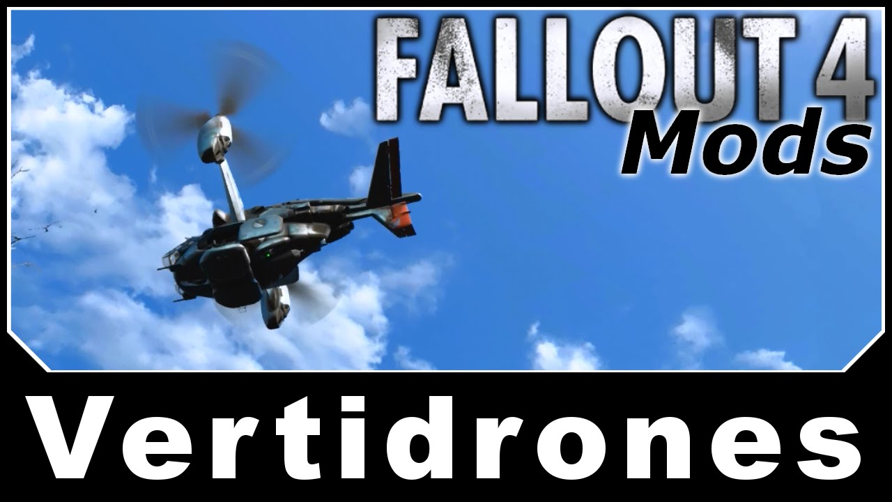 Fallout 4 Mods - Vertidrones