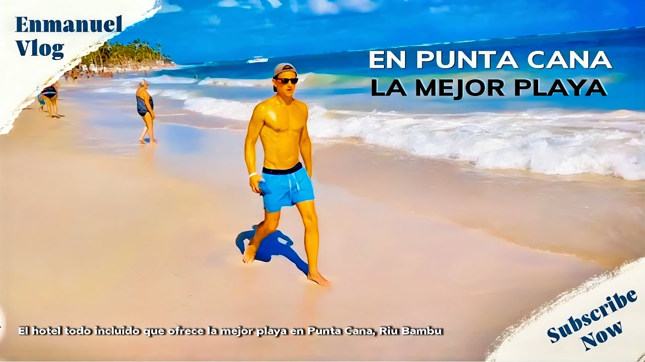 RIU BAMBU PUNTA CANA- LA MEJOR PLAYA 😎