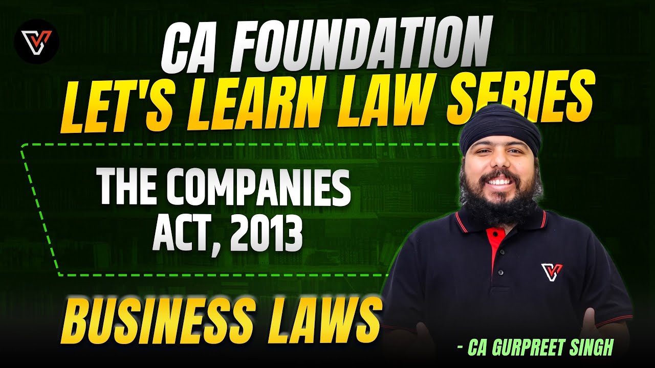 The Companies Act, 2013  One Shot 🔥| CA Foundation  | CA Gurpreet Singh