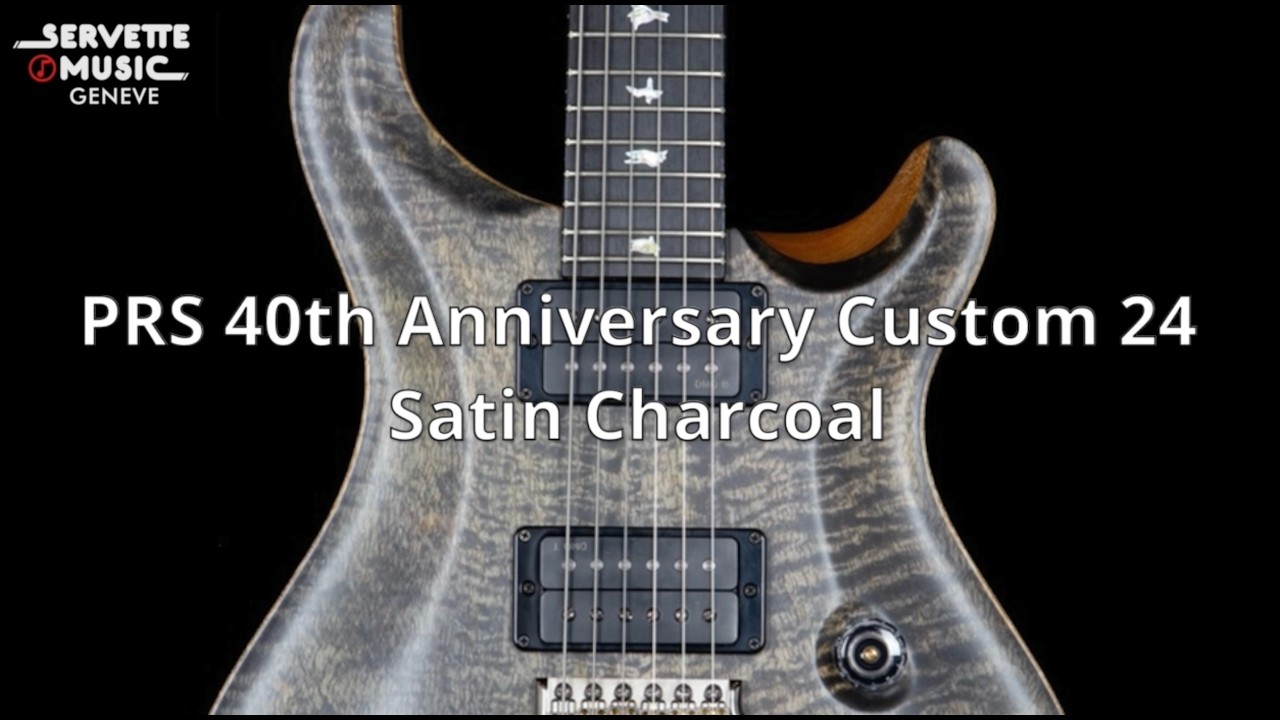 ServetteMusicTV : PRS 40th Anniversary Custom 24 Satin Charcoal
