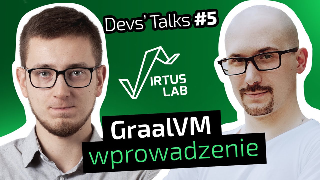 Devs' Talks #5 - GraalVM to rule them all! Wprowadzenie do GraalVM