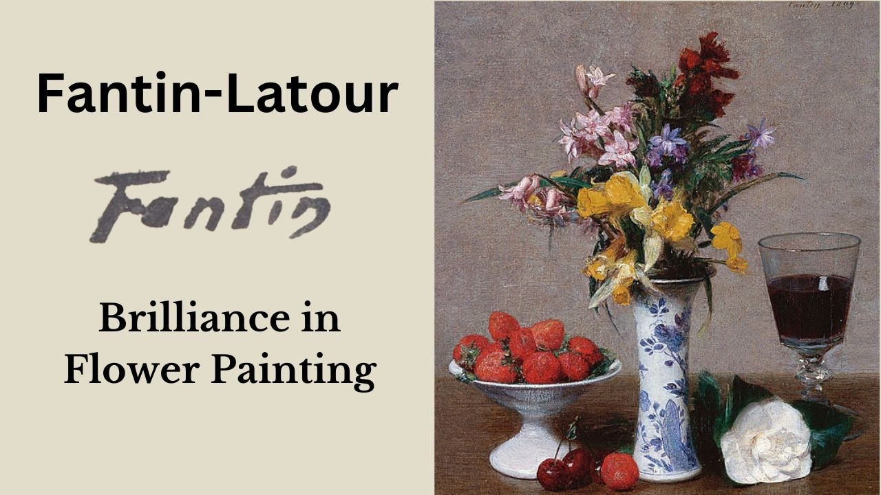 Fantin-Latour: Brilliant Flower Paintings