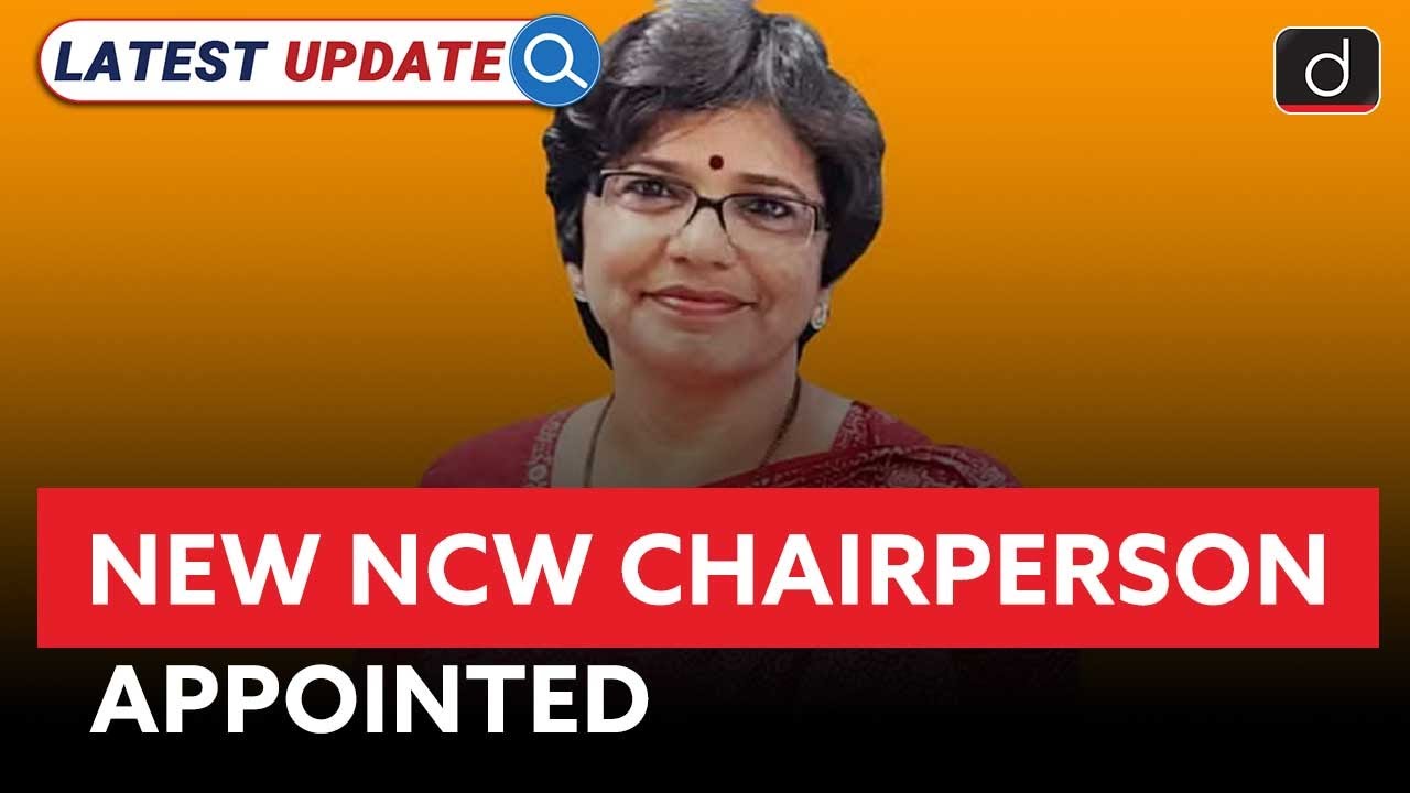 New NCW Chairperson Appointed | National Commission for Women | Latest Update | Drishti IAS English