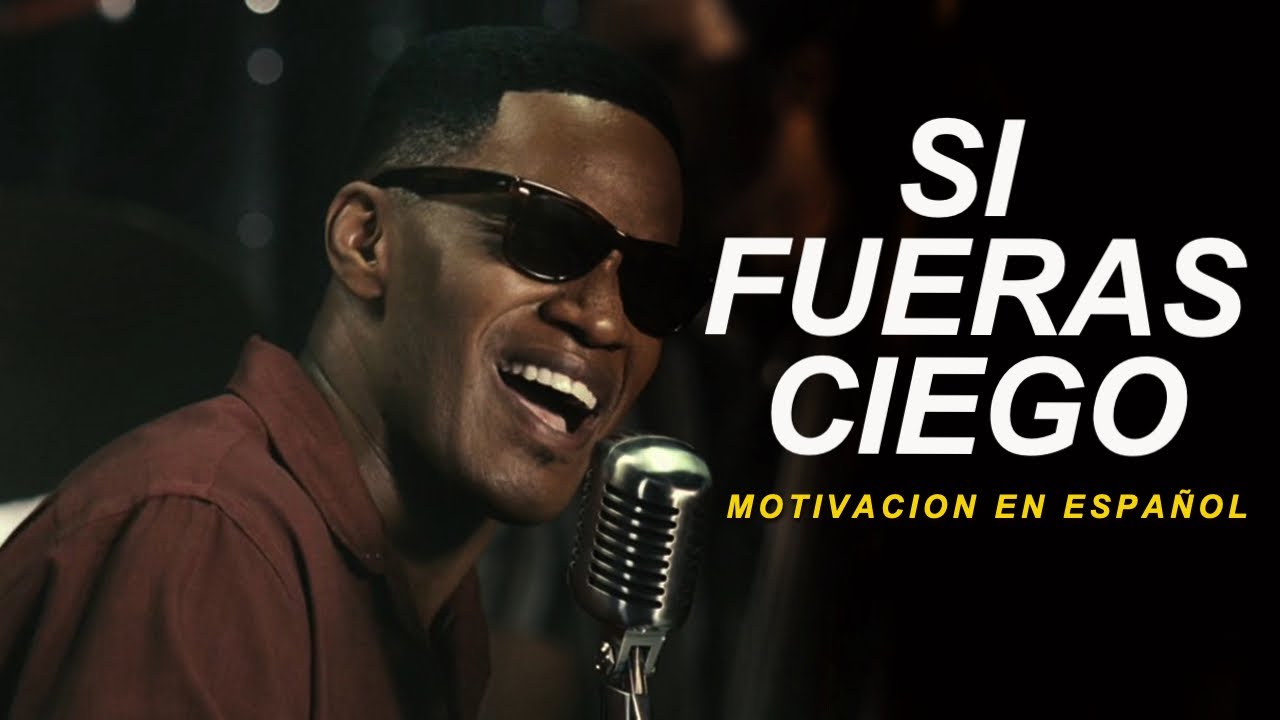 🥺 SI FUERAS CIEGO - Video de motivación personal
