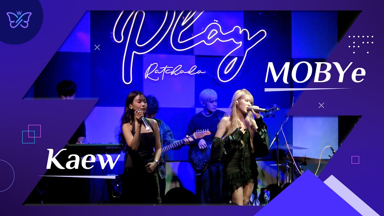 【MOBYe FanCam】MOBYe Solo & Duet with Kaew @ Play Ratchada 231118
