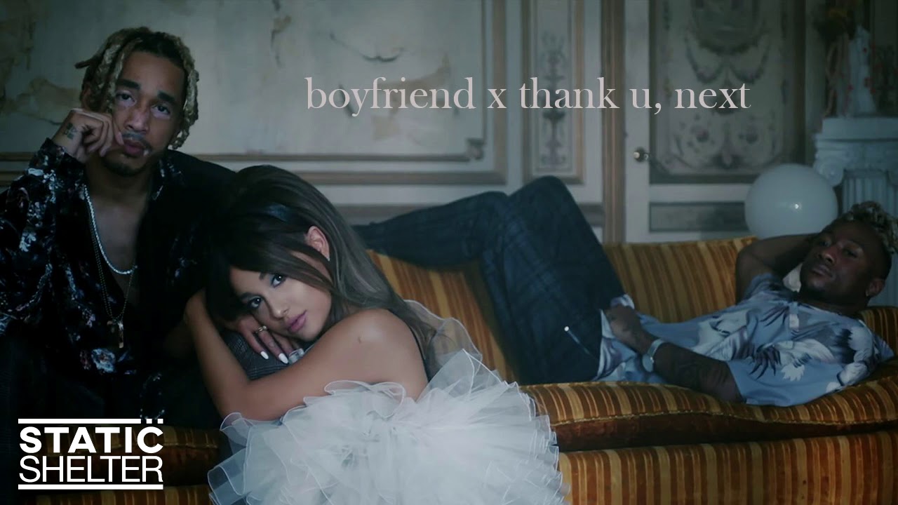 BOYFRIEND x THANK U, NEXT - Ariana Grande & Social House Concept Mashup