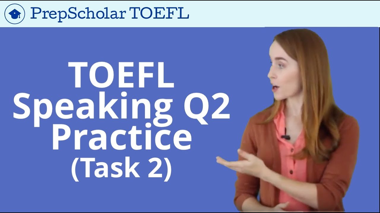 TOEFL Speaking Practice Test with Answers | Question 2