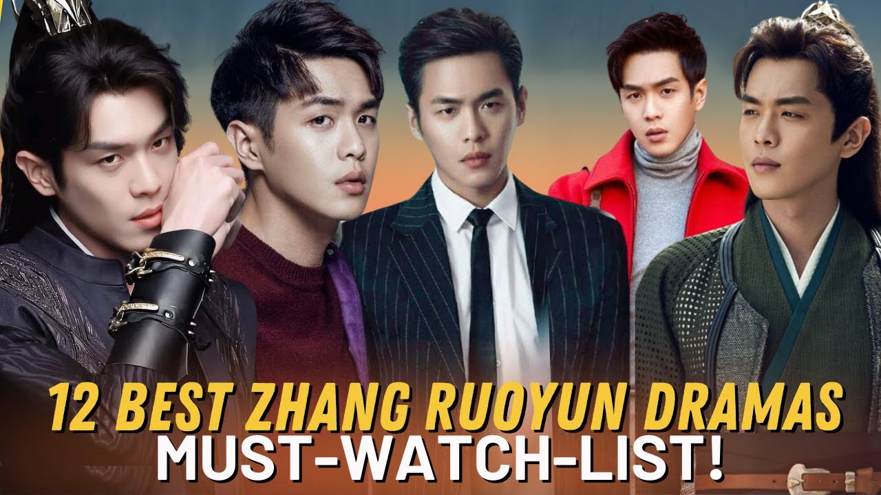 Top 12 Zhang Ruoyun Dramas You Shouldn&rsquo;t Miss
