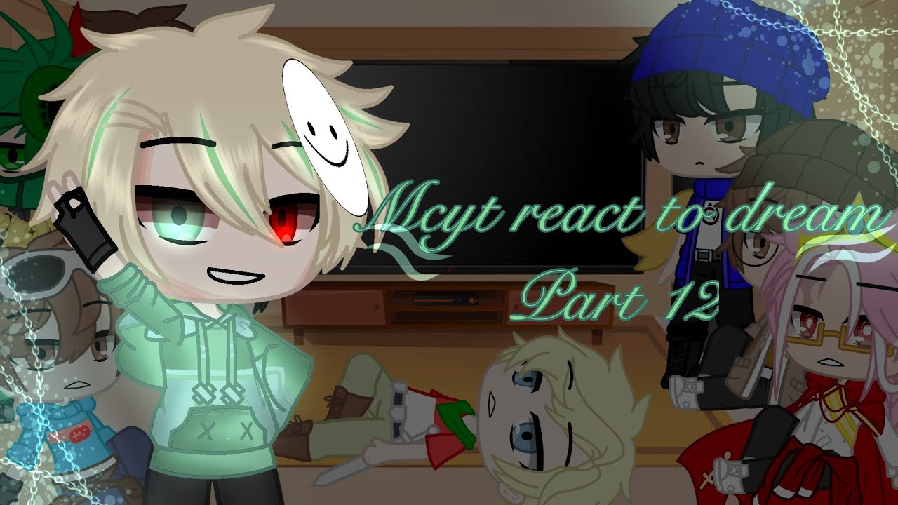 Mcyt react to dream||part 12||gacha club