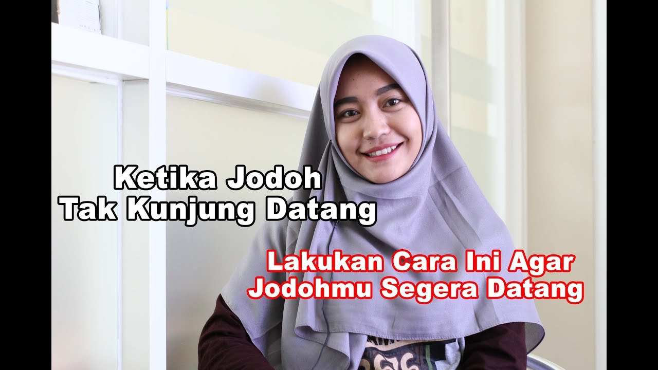 Ketika Jodoh Tak Kunjung Datang - 100% Lakukan Cara Ini Agar Jodohmu Segera Datang