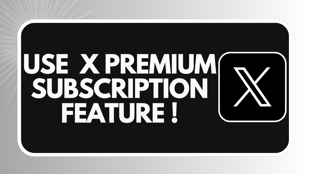 КАК ИСПОЛЬЗОВАТЬ ФУНКЦИЮ ПОДПИСКИ X TWITTER PREMIUM
