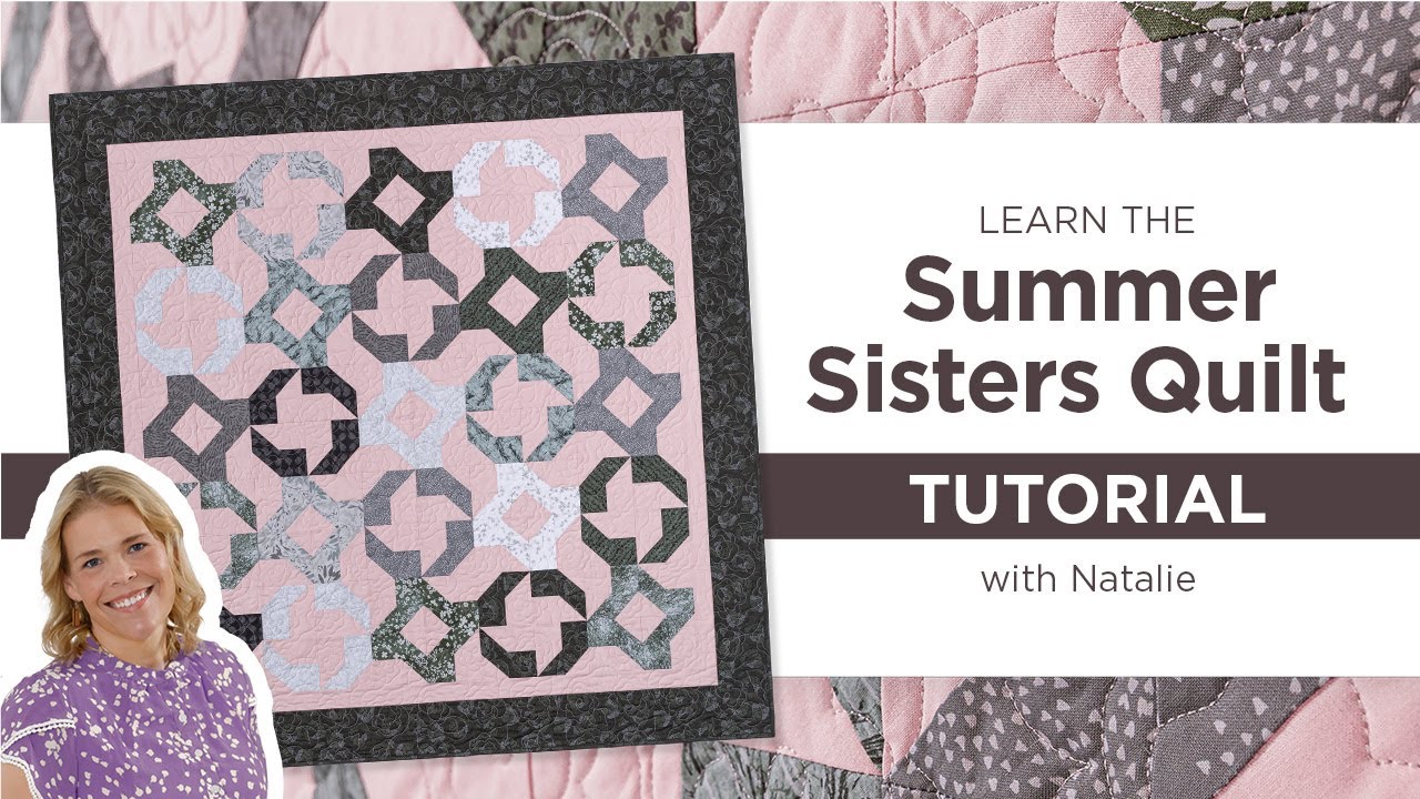How To Make the Summer Sisters Quilt | Layer Cake Friendly Quilting Tutorial