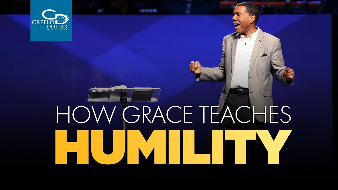 How Grace Teaches Humility - Sunday Service