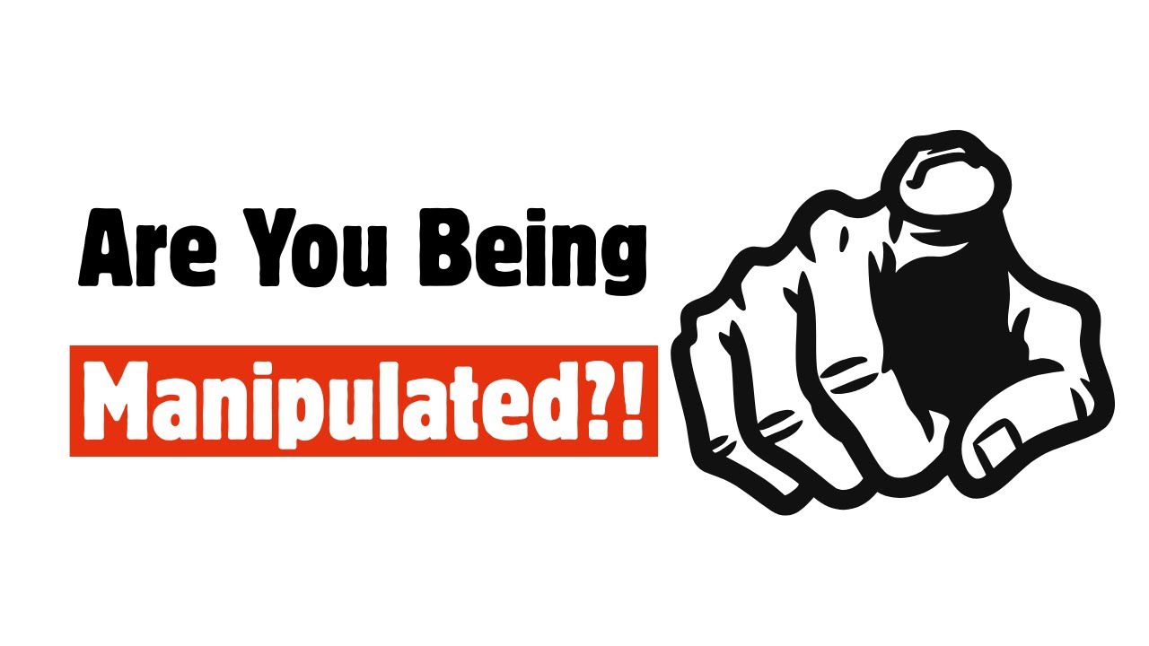 7 Signs You're Being MANIPULATED (And Don't Even Know It)