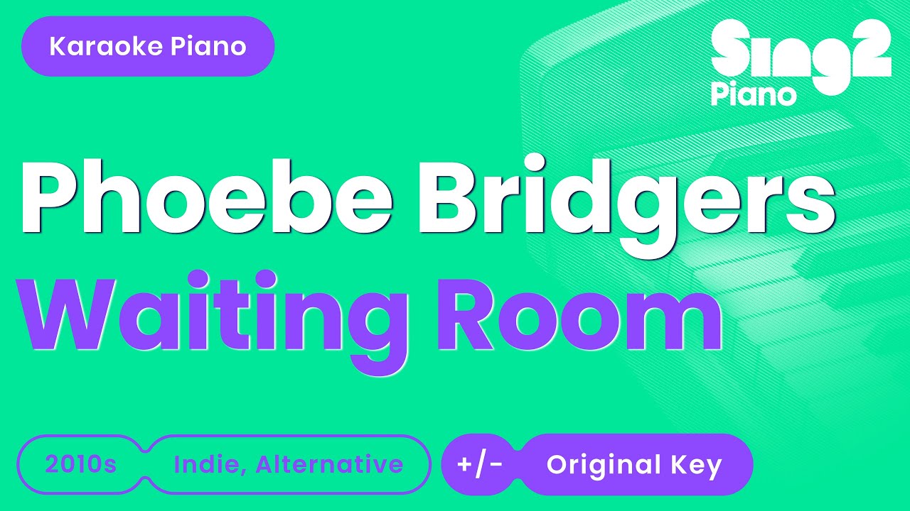 Phoebe Bridgers - Waiting Room (Piano Karaoke)