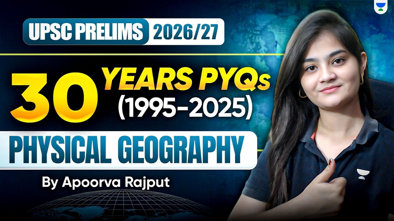 Last 30 Years Physical Geography PYQs Solved | Geography PYQ Marathon | UPSC Prelims 2026/27
