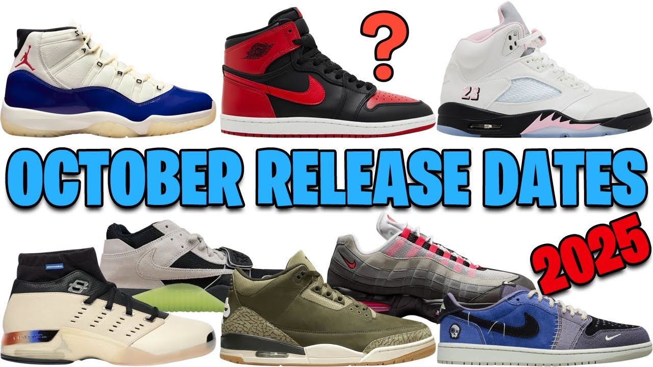 OCTOBER 2025 AIR JORDAN + NIKE SNEAKER RELEASE DATES 🔥🔥🔥