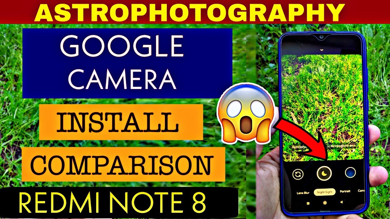 (Astrophotography) GCam Install + Camera Comparison || Redmi Note 8