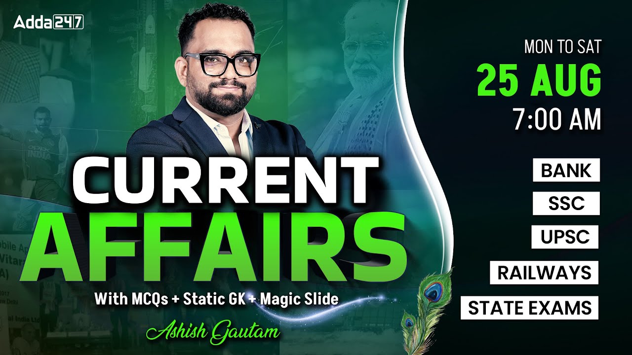 Current Affairs Today | 25 August Current Affairs 2025 | Daily Current Affairs By Ashish Gautam