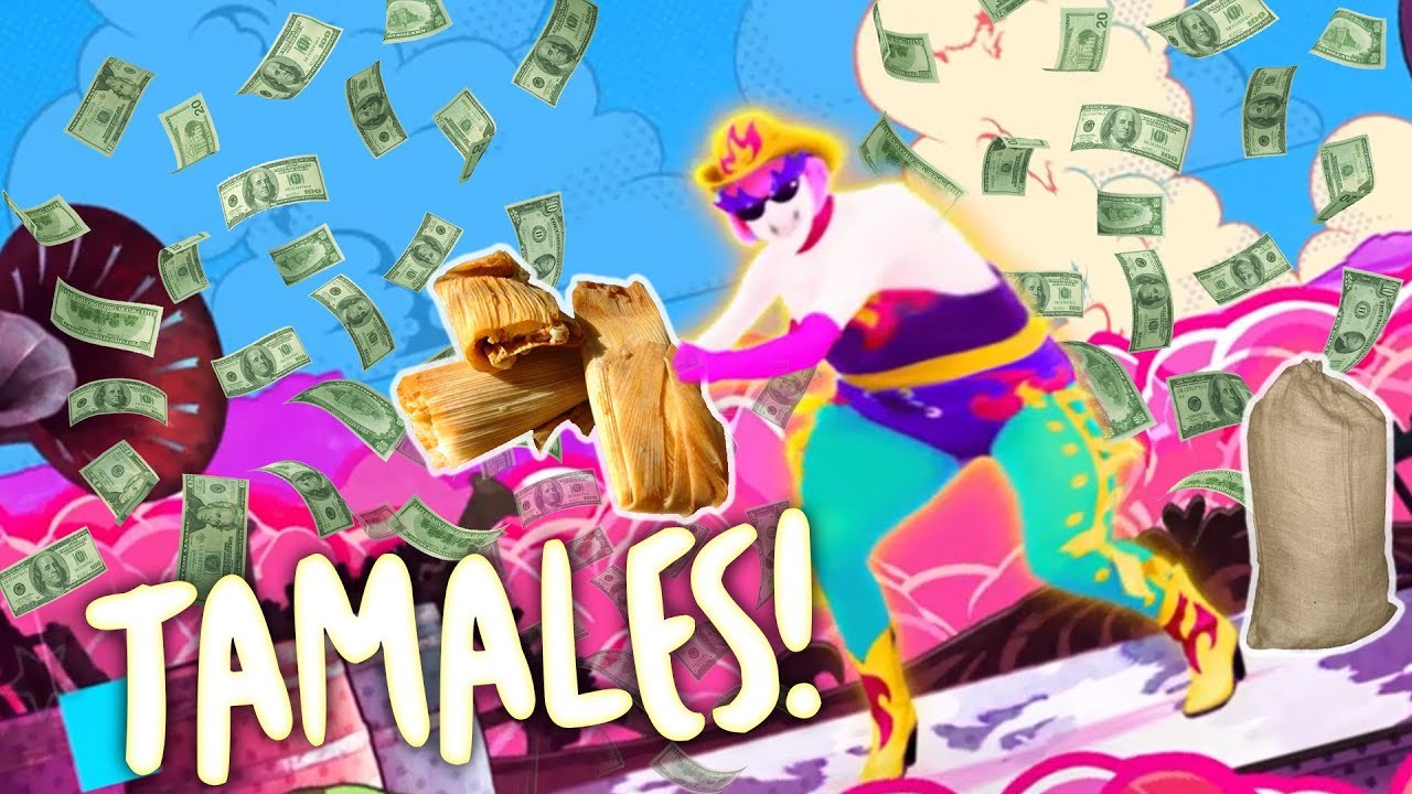 JUST DANCE TE ENSEÑA A NO QUEBRAR TU NEGOCIO DE TAMALES