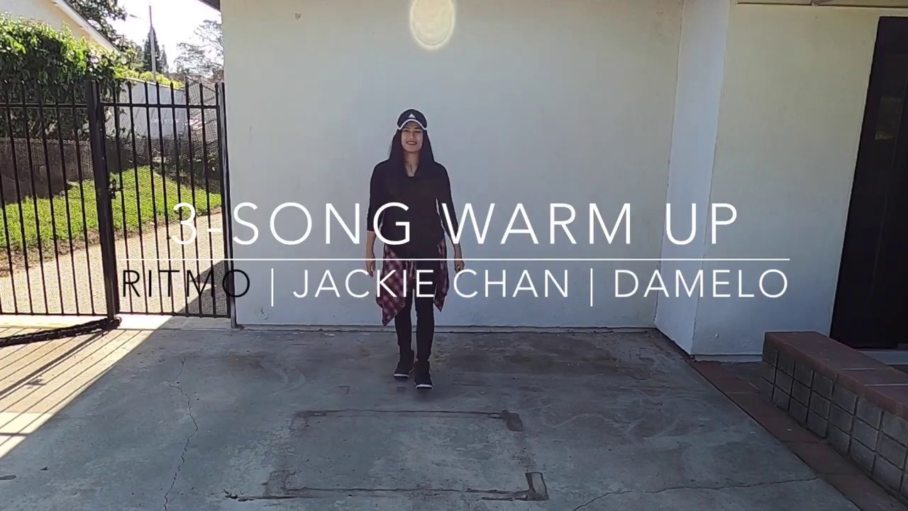 3-SONG WARM UP | RITMO | JACKIE CHAN | DAMELO